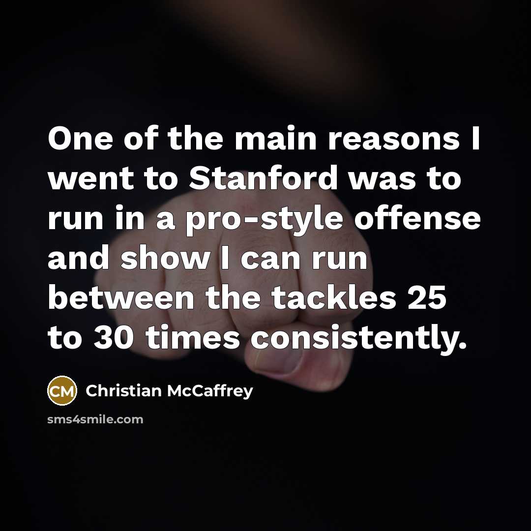 “One of the main reasons I went to Stanford was…” quote by Christian McCaffrey