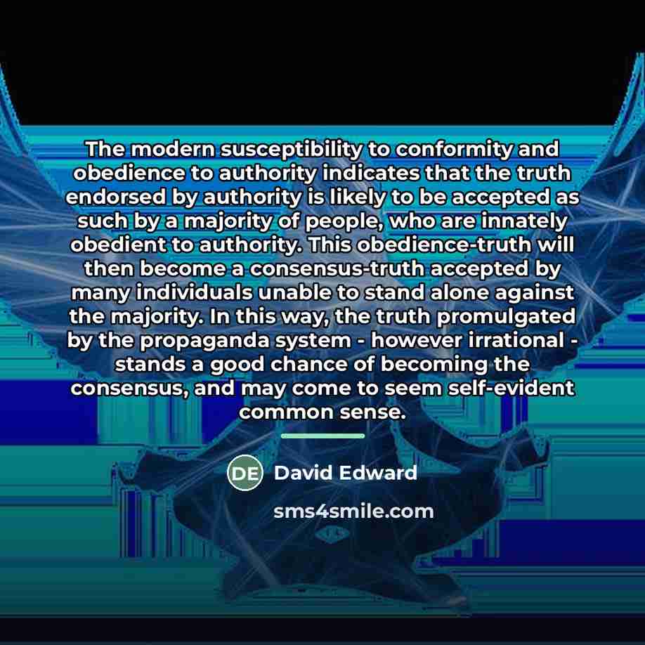 “The modern susceptibility to conformity and obedience to authority indicates…” quote by David Edward