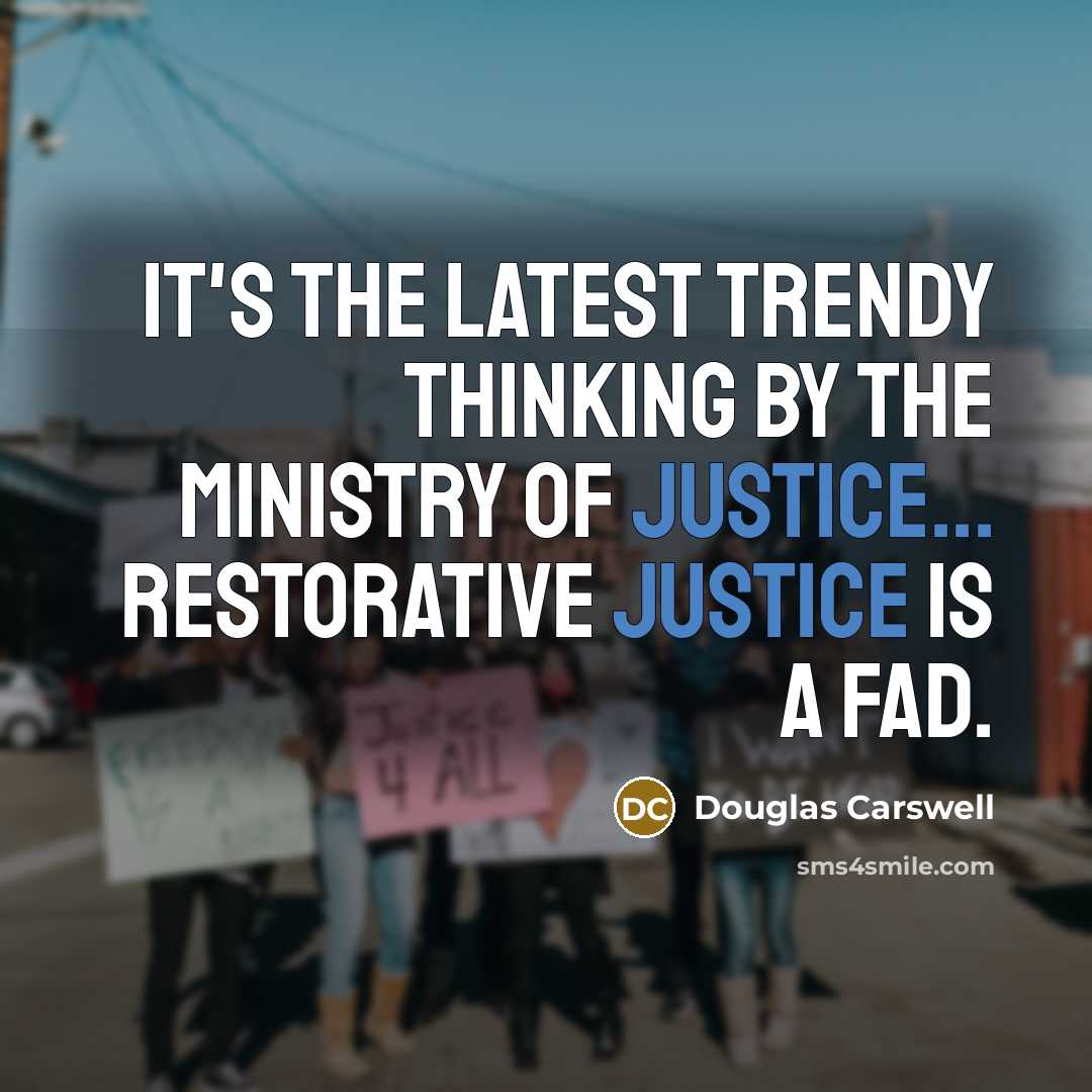 “It's the latest trendy thinking by the Ministry of Justice...…” quote by Douglas Carswell