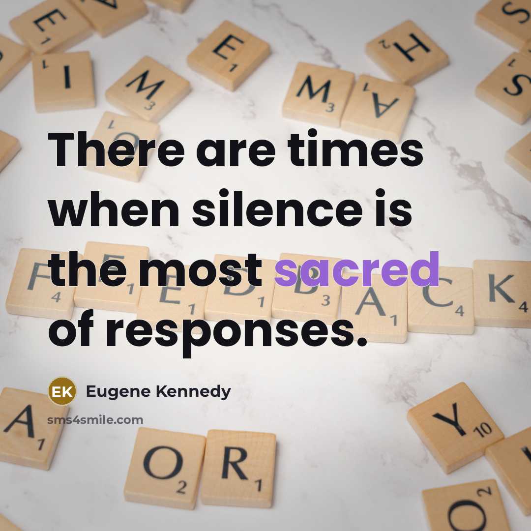 “There are times when silence is the most sacred of…” quote by Eugene Kennedy