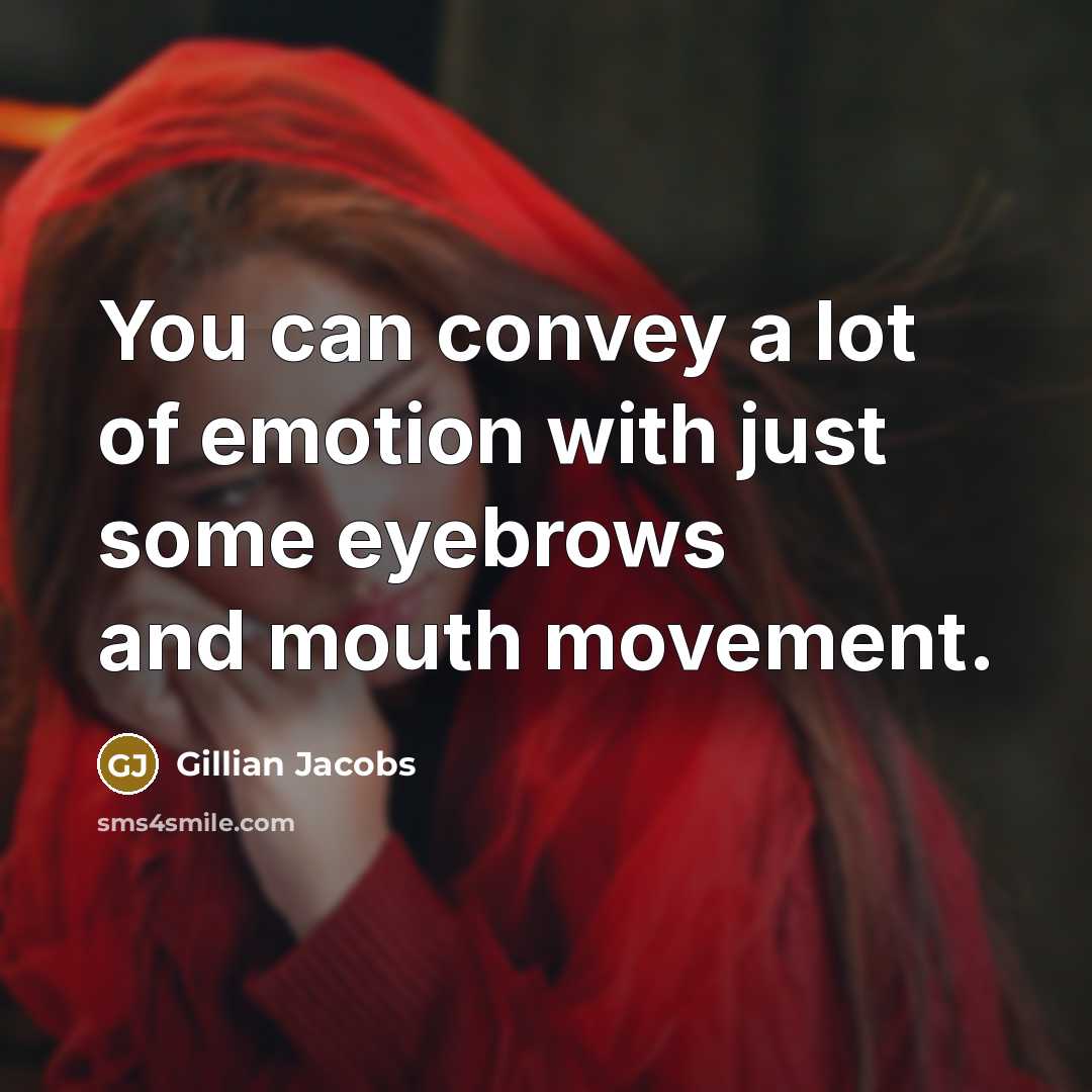 “You can convey a lot of emotion with just some…” quote by Gillian Jacobs