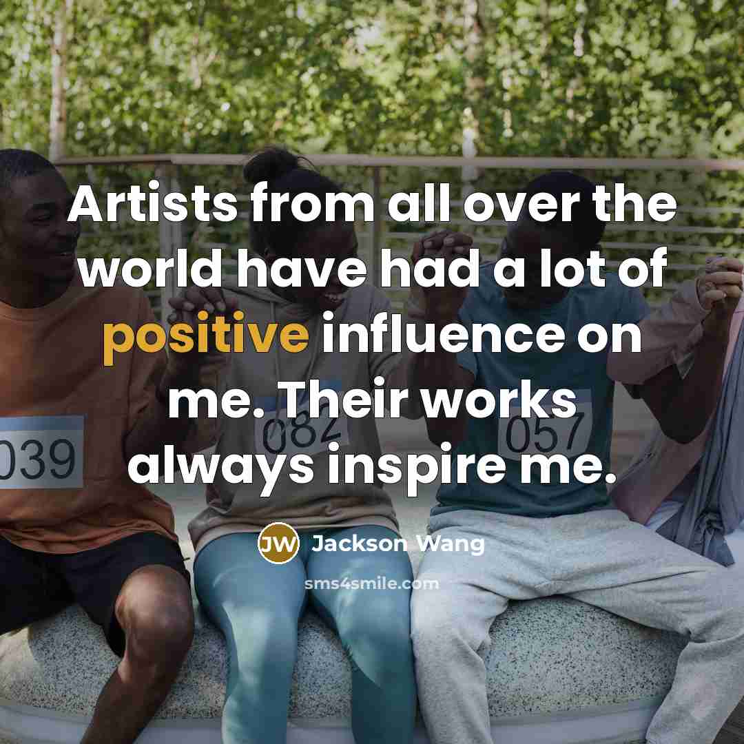 “Artists from all over the world have had a lot…” quote by Jackson Wang