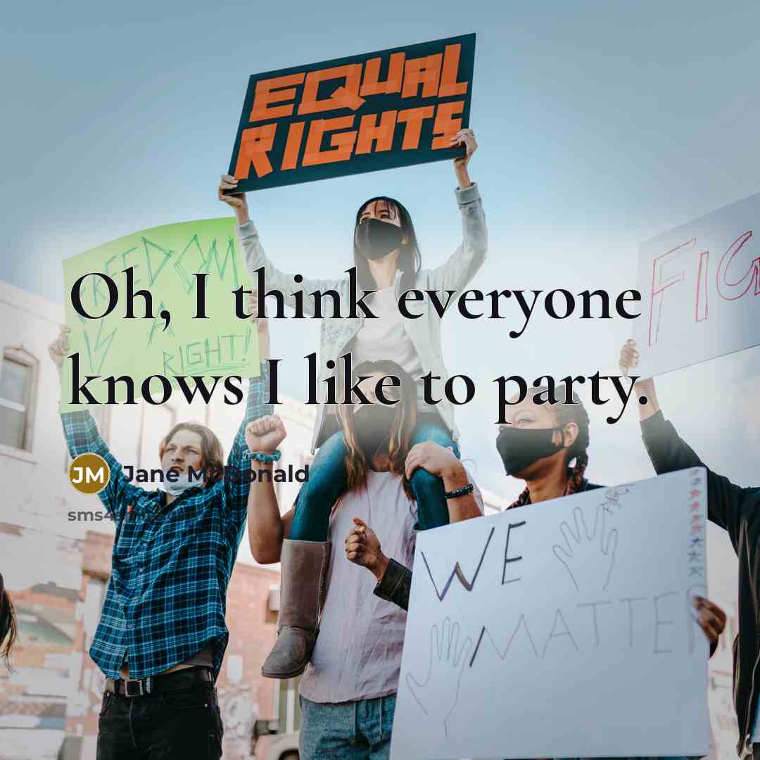 “Oh, I think everyone knows I like to party.…” quote by Jane McDonald