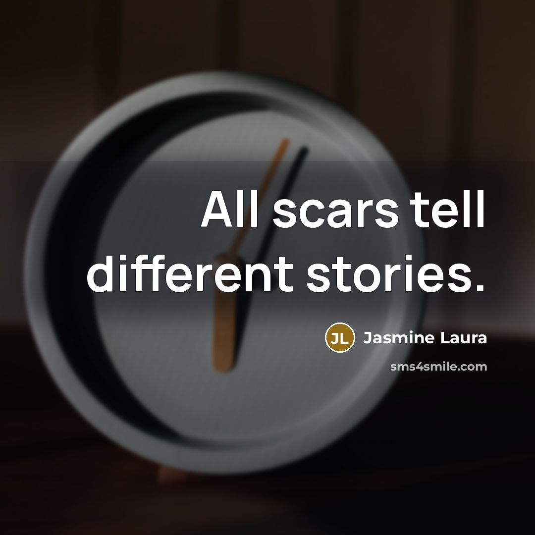 “All scars tell different stories.…” quote by Jasmine Laura
