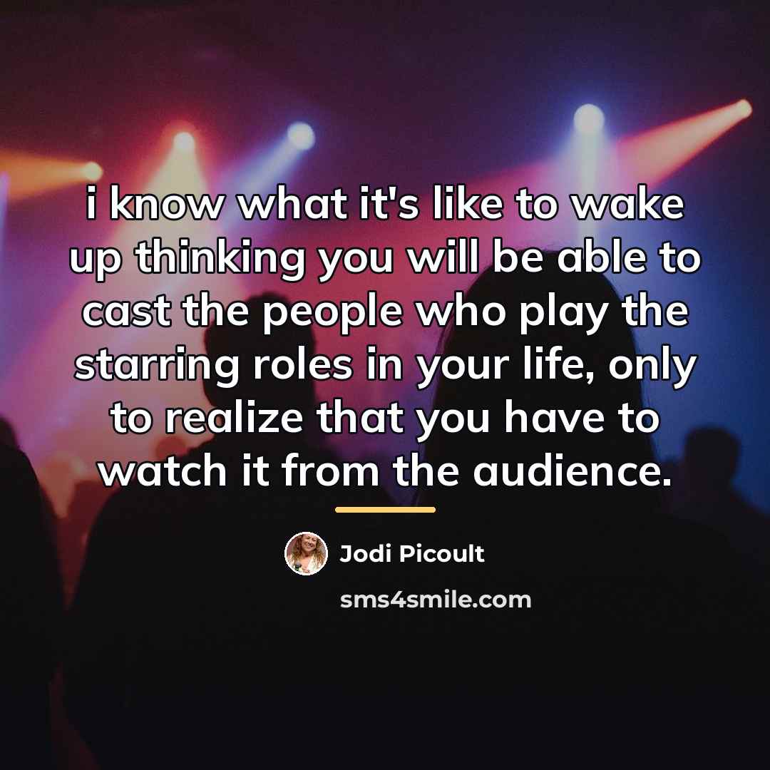 “i know what it's like to wake up thinking you…” quote by Jodi Picoult