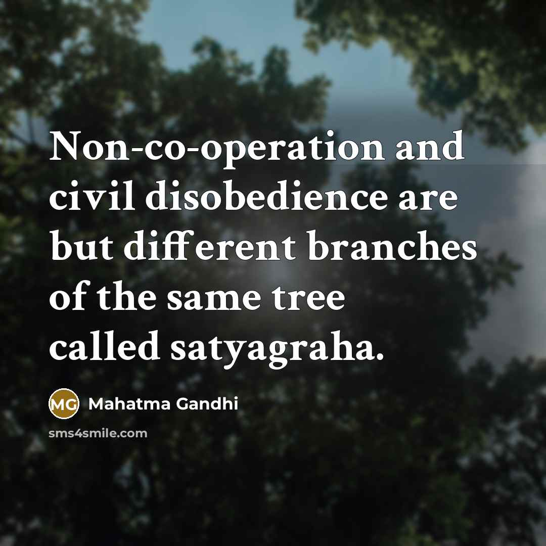 “Non-co-operation and civil disobedience are but different branches of the…” quote by Mahatma Gandhi