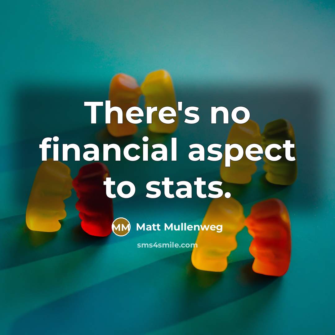 “There's no financial aspect to stats.…” quote by Matt Mullenweg