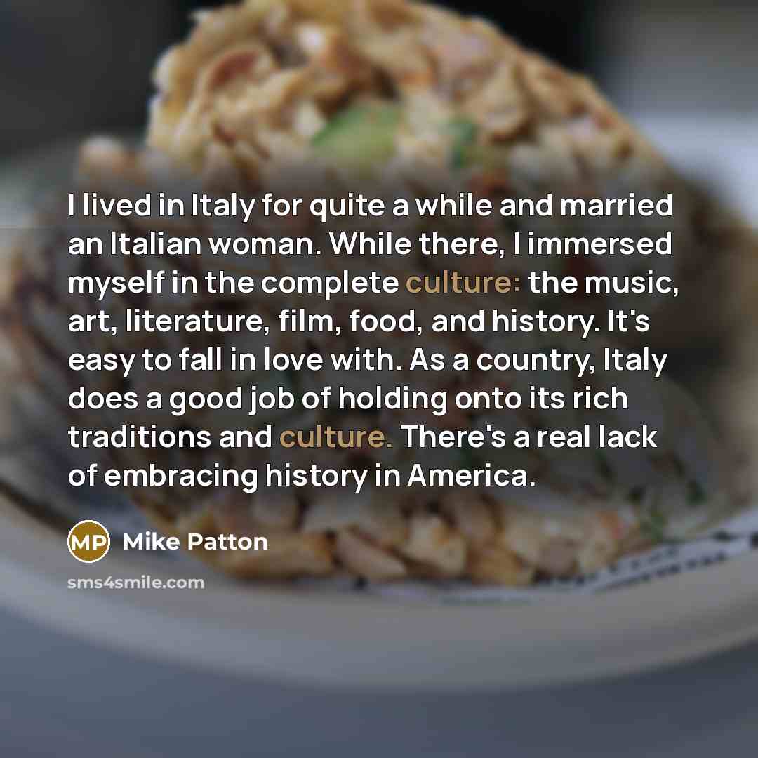 “I lived in Italy for quite a while and married…” quote by Mike Patton