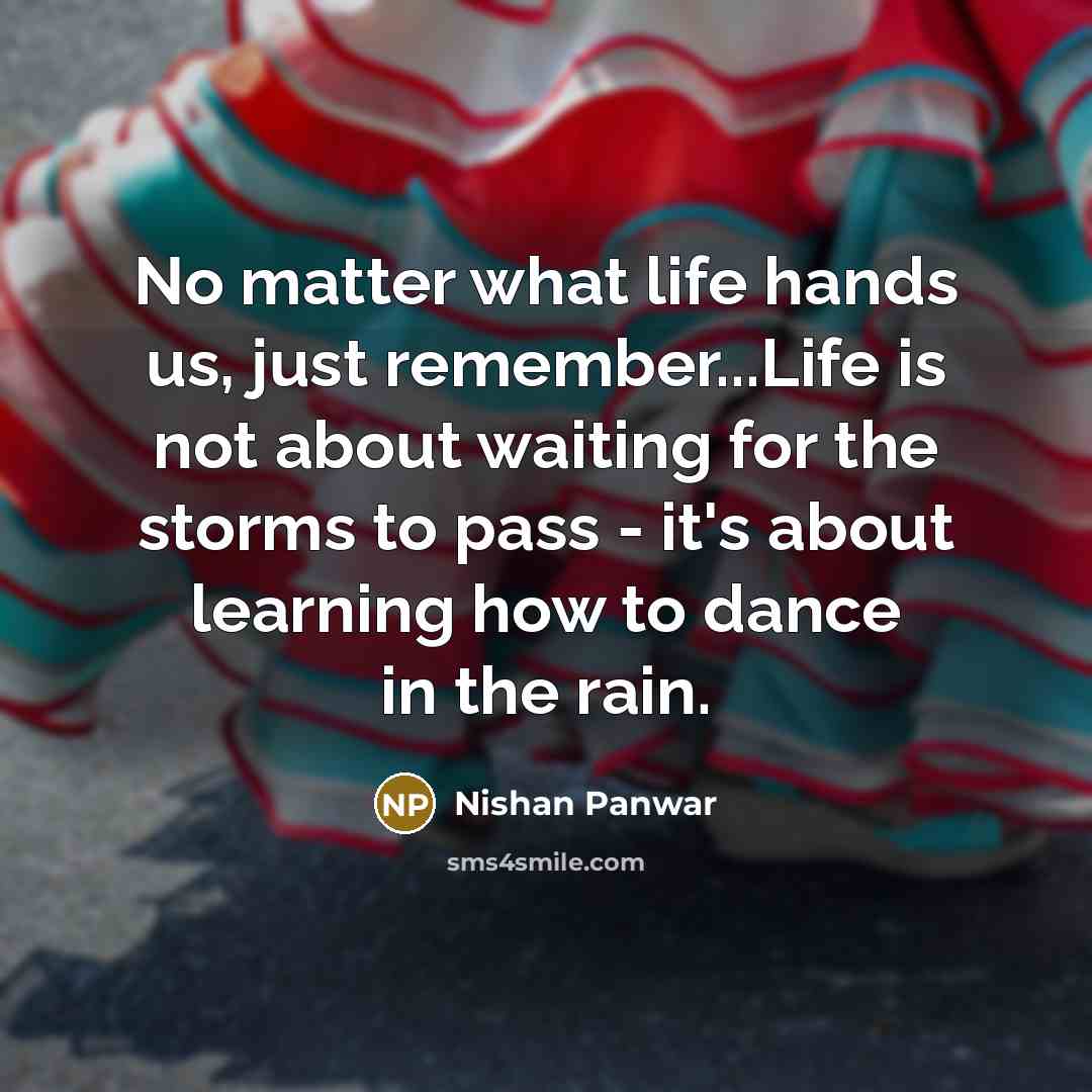 “No matter what life hands us, just remember...Life is not…” quote by Nishan Panwar