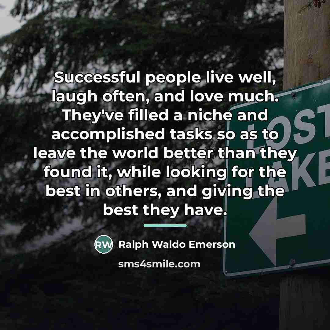 “Successful people live well, laugh often, and love much. They've…” quote by Ralph Waldo Emerson