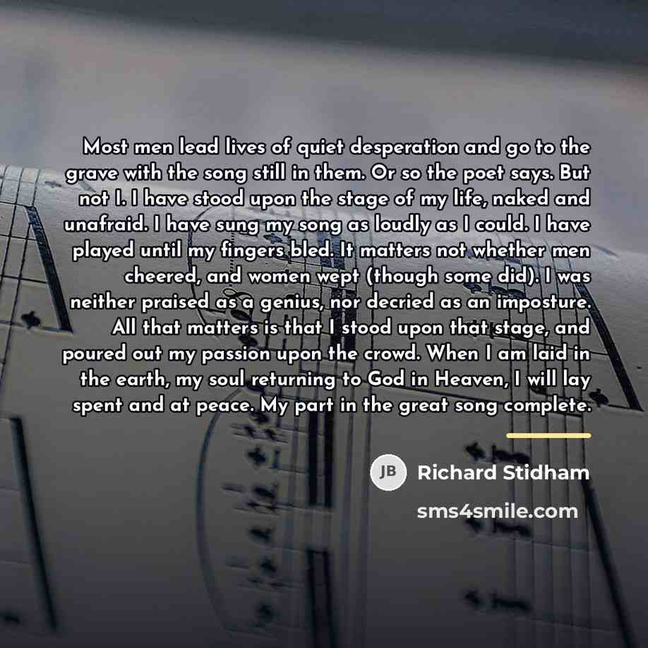 “Most men lead lives of quiet desperation and go to…” quote by Richard Stidham
