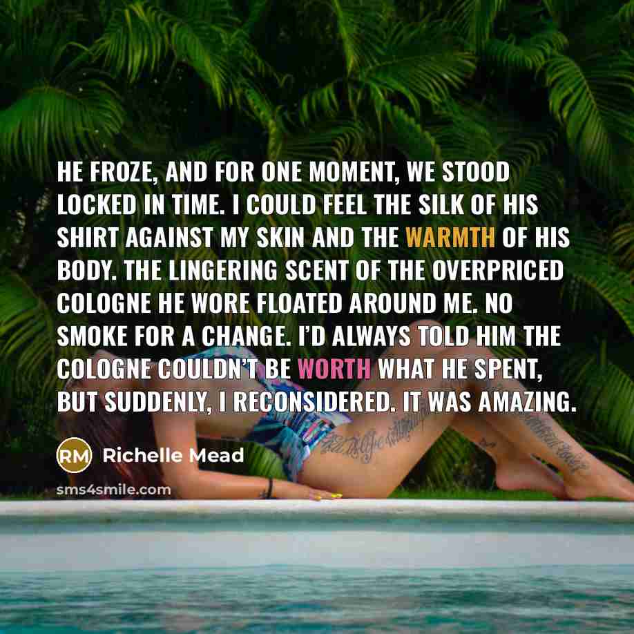 “He froze, and for one moment, we stood locked in…” quote by Richelle Mead