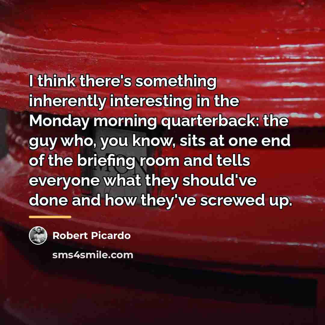 “I think there's something inherently interesting in the Monday morning…” quote by Robert Picardo