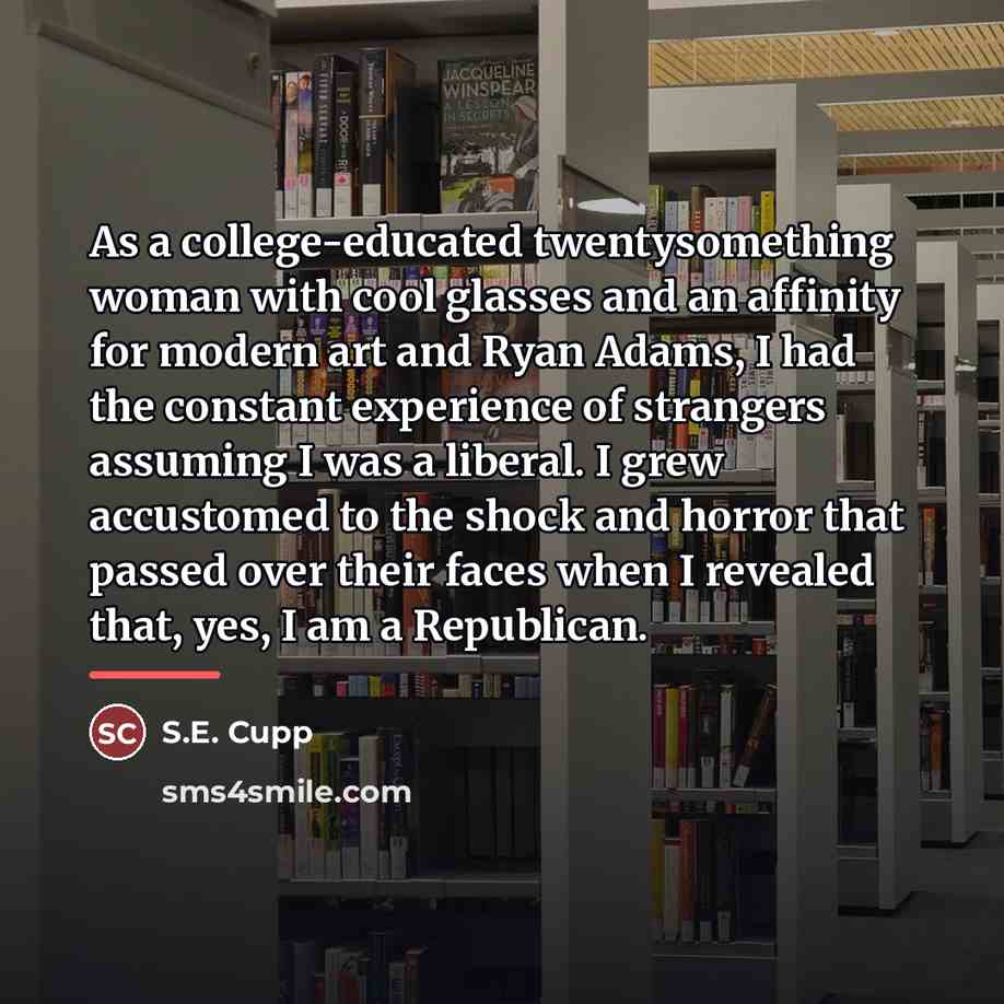 “As a college-educated twentysomething woman with cool glasses and an…” quote by S.E. Cupp