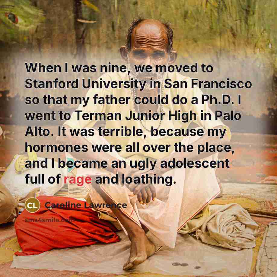 “When I was nine, we moved to Stanford University in…” quote by Caroline Lawrence