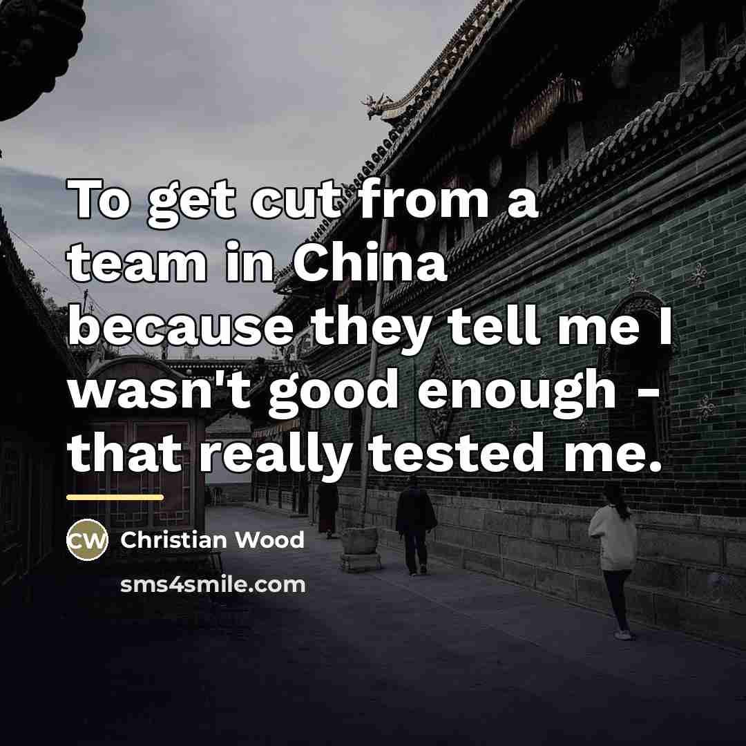 “To get cut from a team in China because they…” quote by Christian Wood