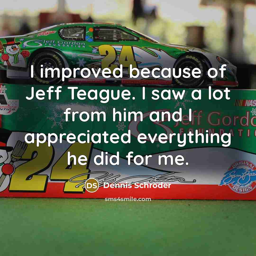 “I improved because of Jeff Teague. I saw a lot…” quote by Dennis Schroder
