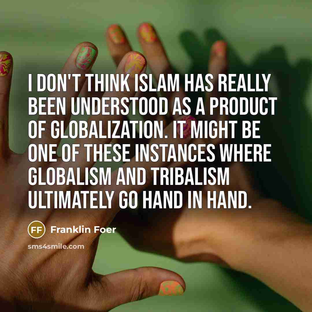 “I don't think Islam has really been understood as a…” quote by Franklin Foer
