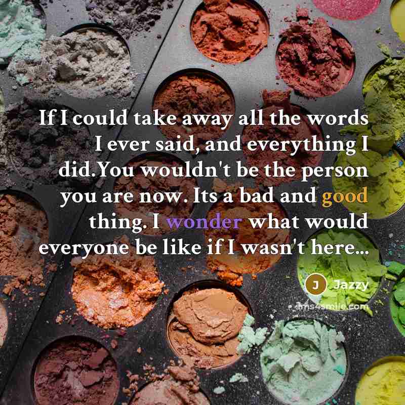 “If I could take away all the words I ever…” quote by Jazzy
