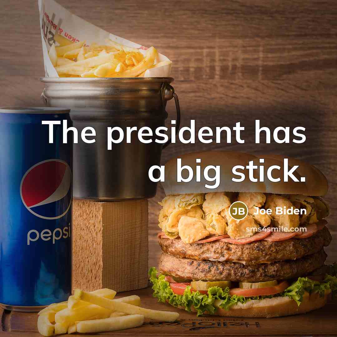 “The president has a big stick.…” quote by Joe Biden