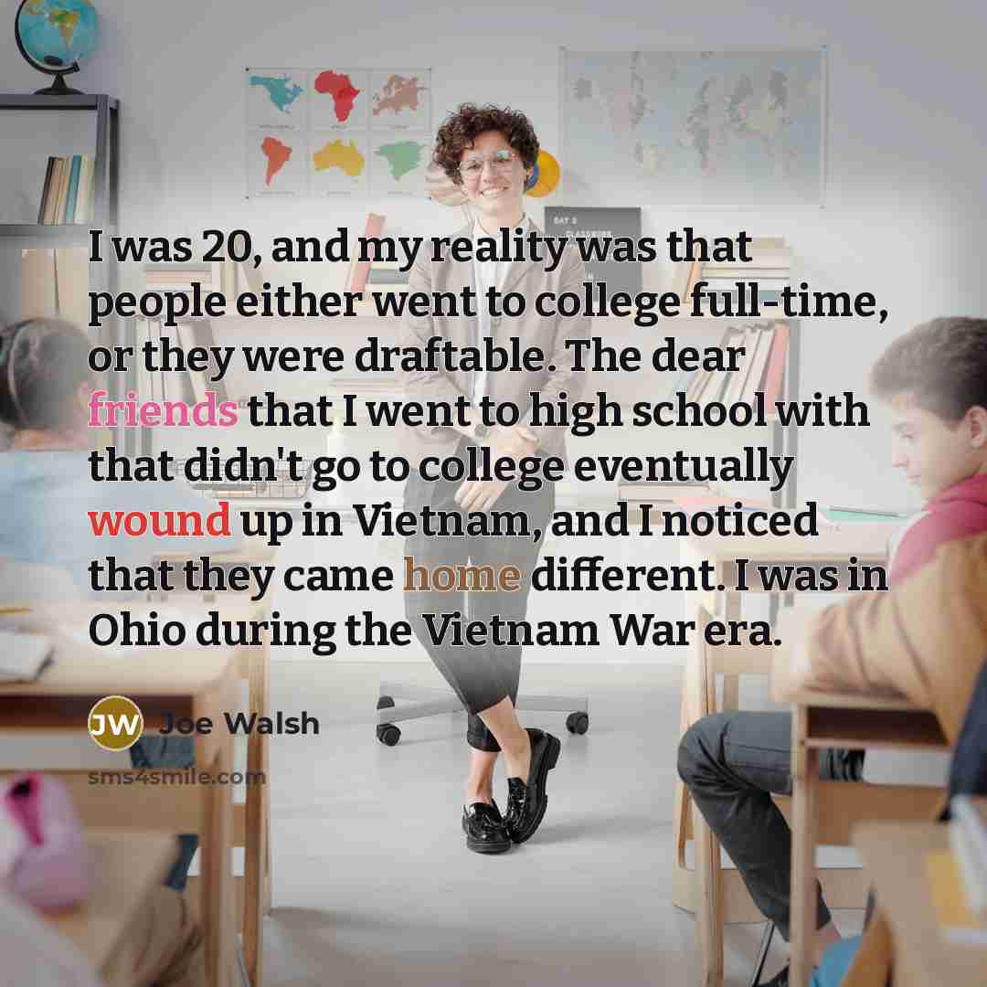 “I was 20, and my reality was that people either…” quote by Joe Walsh