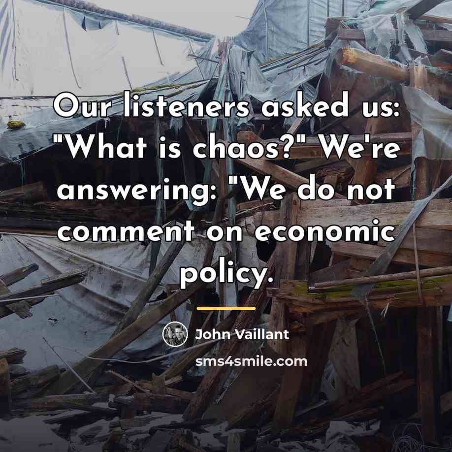 “Our listeners asked us: "What is chaos?" We're answering: "We…” quote by John Vaillant
