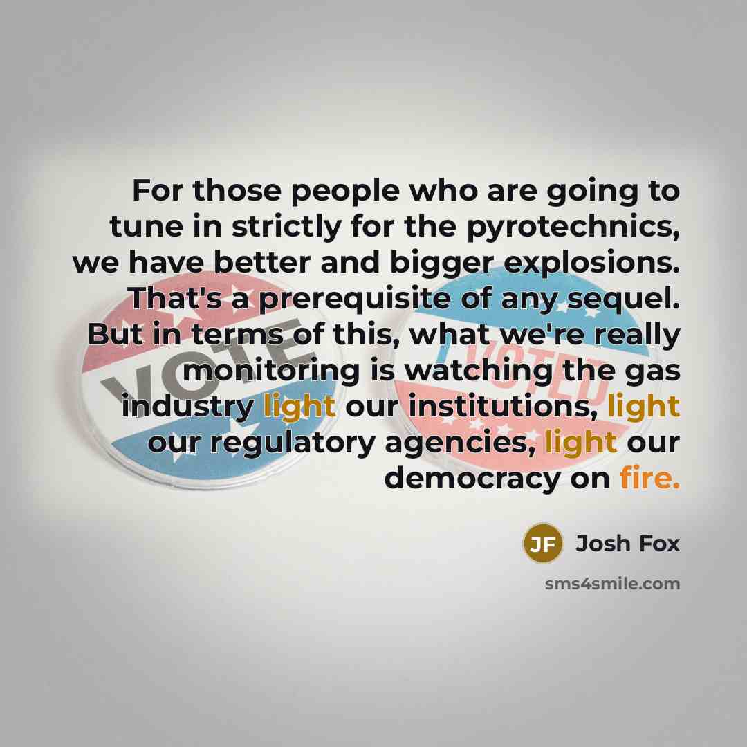 “For those people who are going to tune in strictly…” quote by Josh Fox