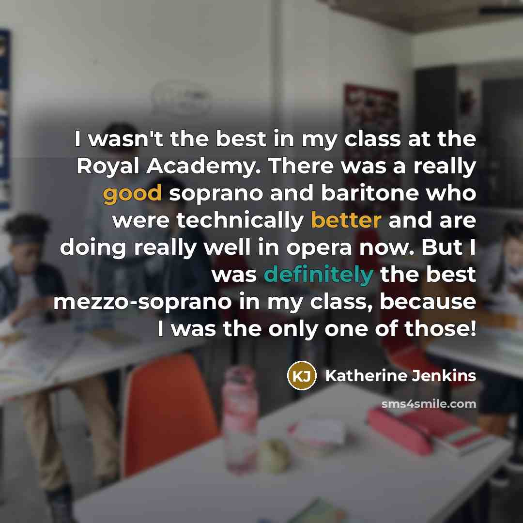 “I wasn't the best in my class at the Royal…” quote by Katherine Jenkins