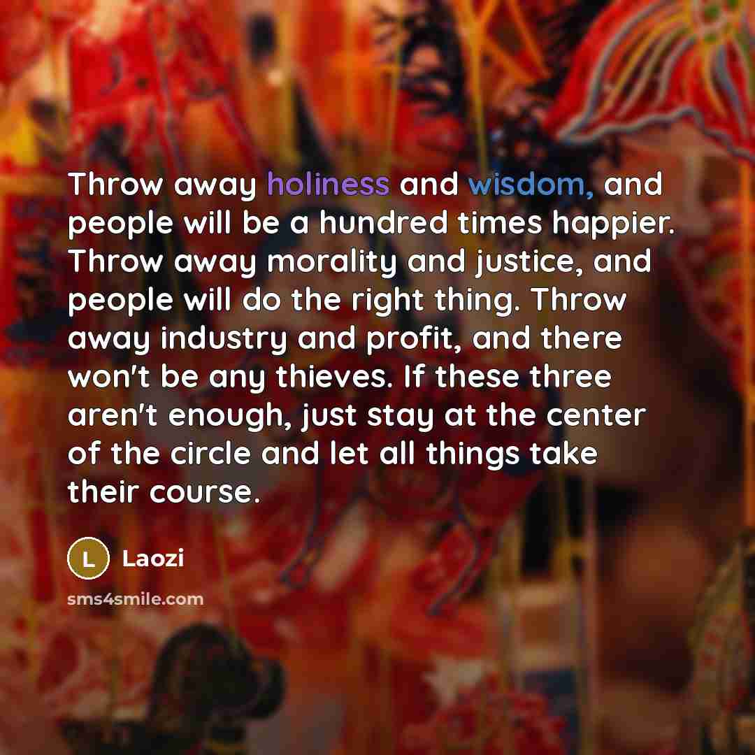 “Throw away holiness and wisdom, and people will be a…” quote by Laozi