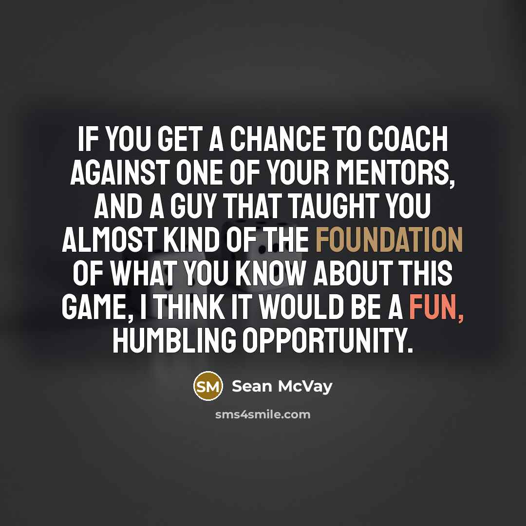“If you get a chance to coach against one of…” quote by Sean McVay