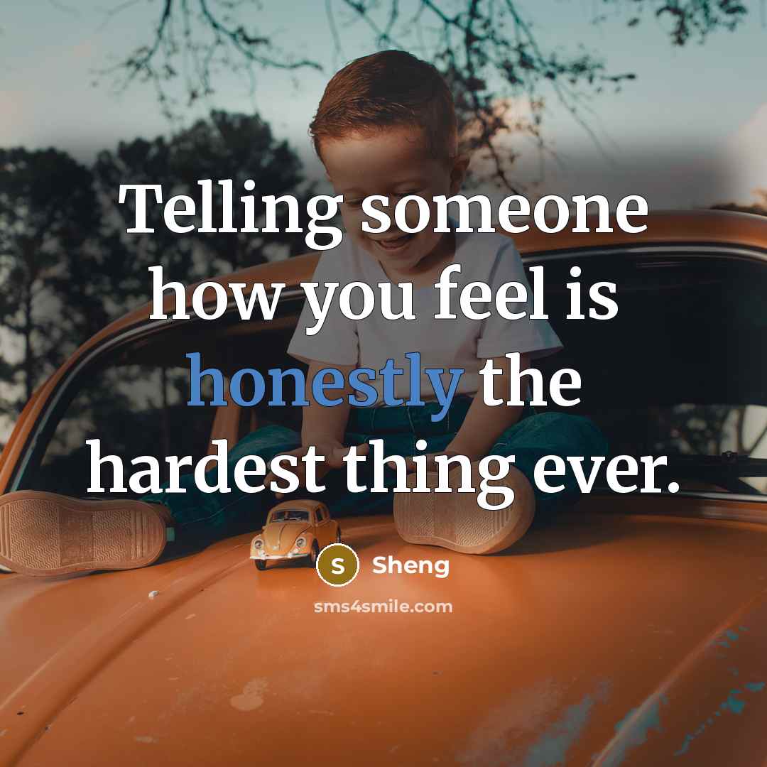 “Telling someone how you feel is honestly the hardest thing…” quote by Sheng