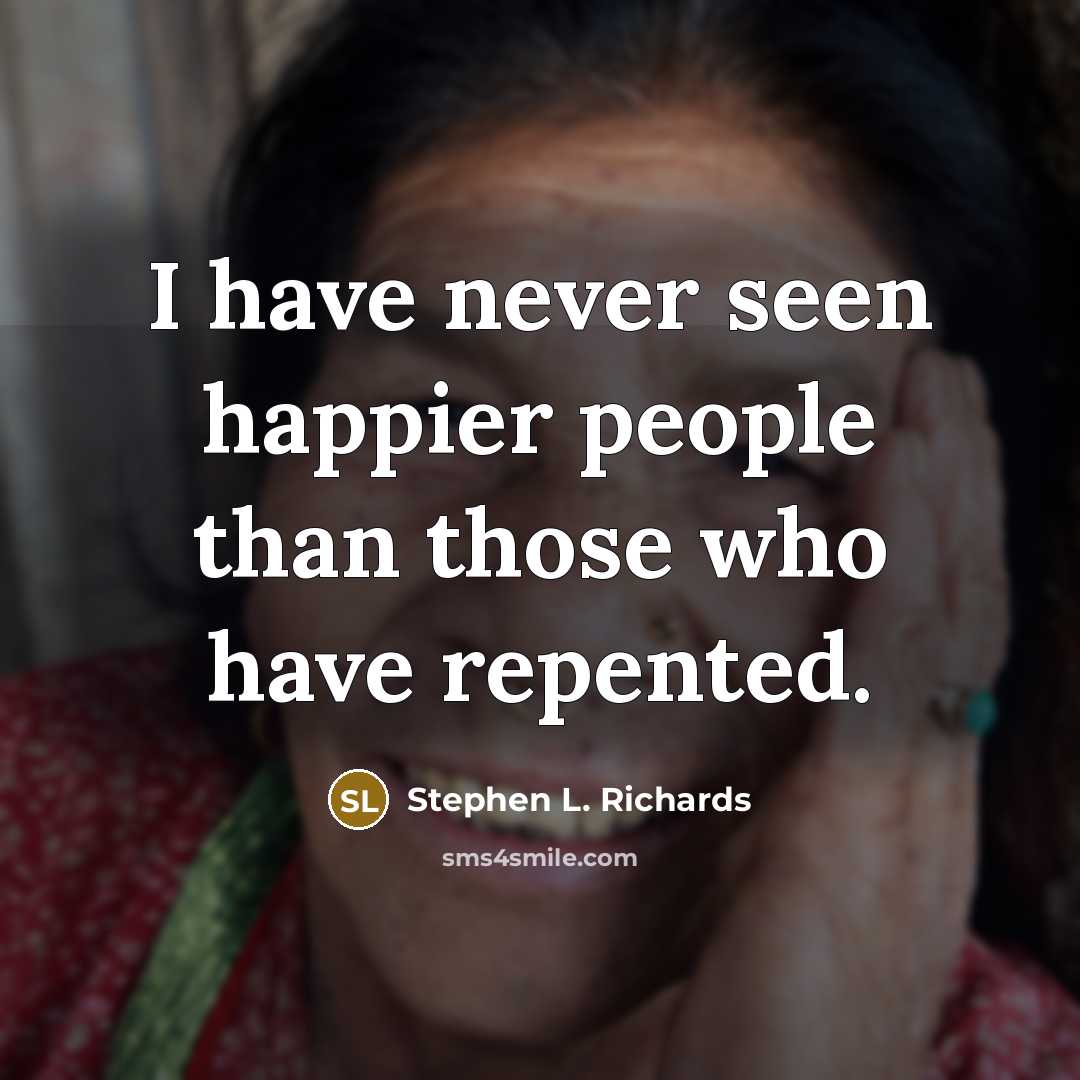 “I have never seen happier people than those who have…” quote by Stephen L. Richards