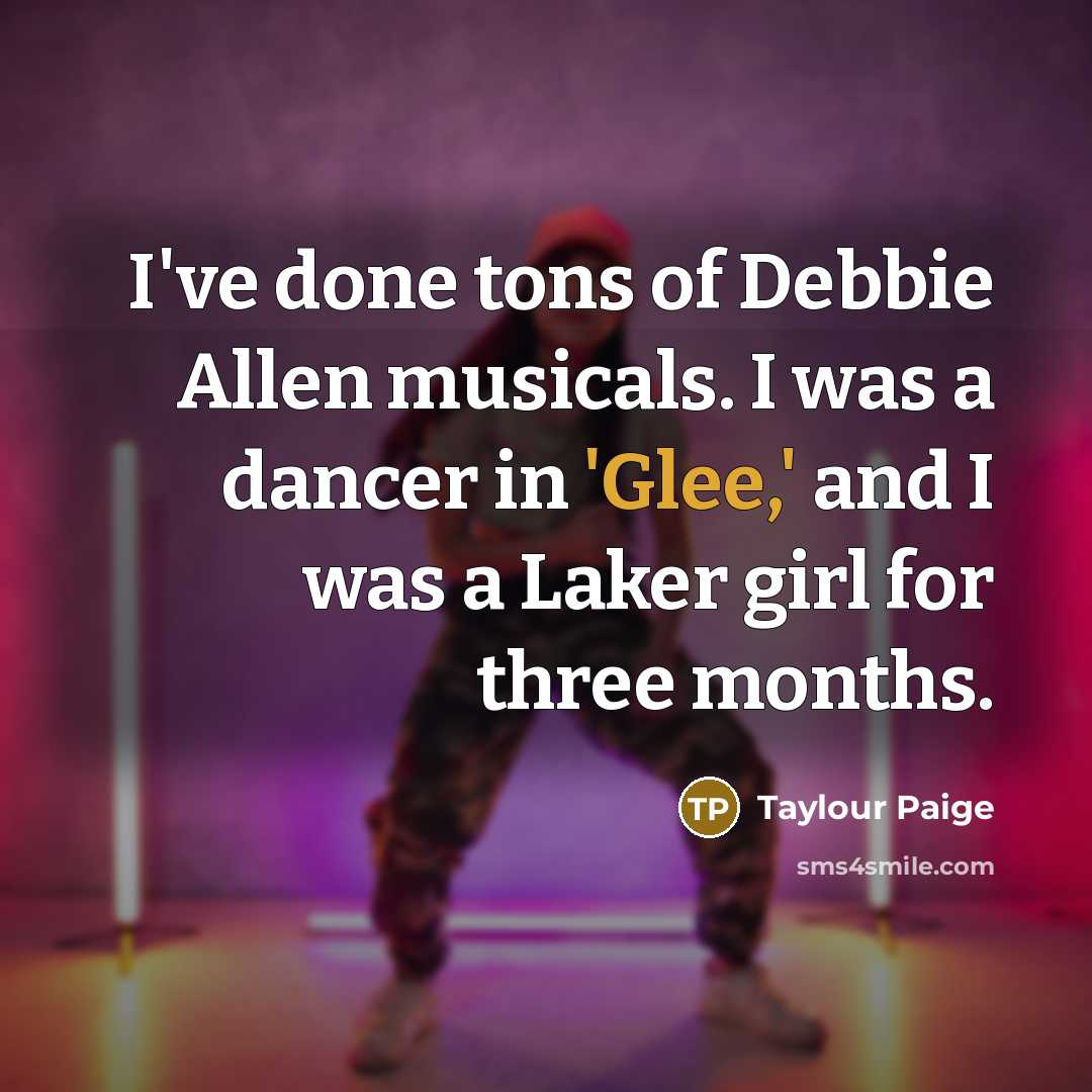 “I've done tons of Debbie Allen musicals. I was a…” quote by Taylour Paige