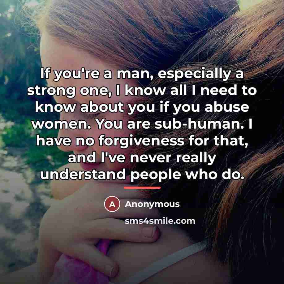 “If you're a man, especially a strong one, I know…” quote by Anonymous