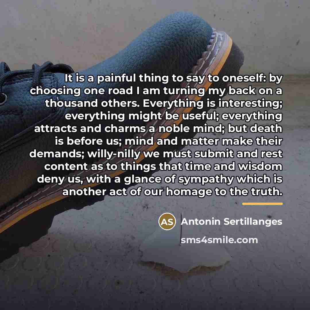 “It is a painful thing to say to oneself: by…” quote by Antonin Sertillanges