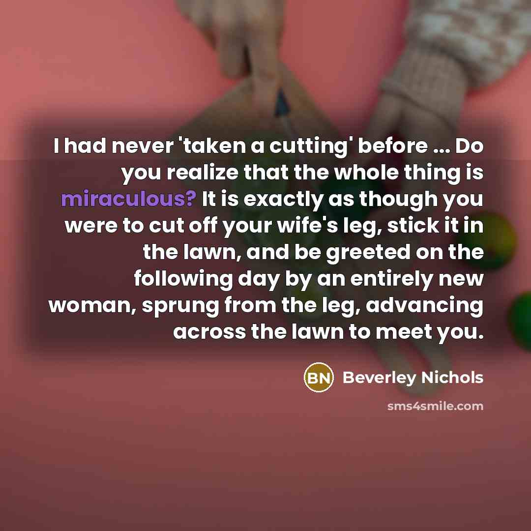 “I had never 'taken a cutting' before ... Do you…” quote by Beverley Nichols