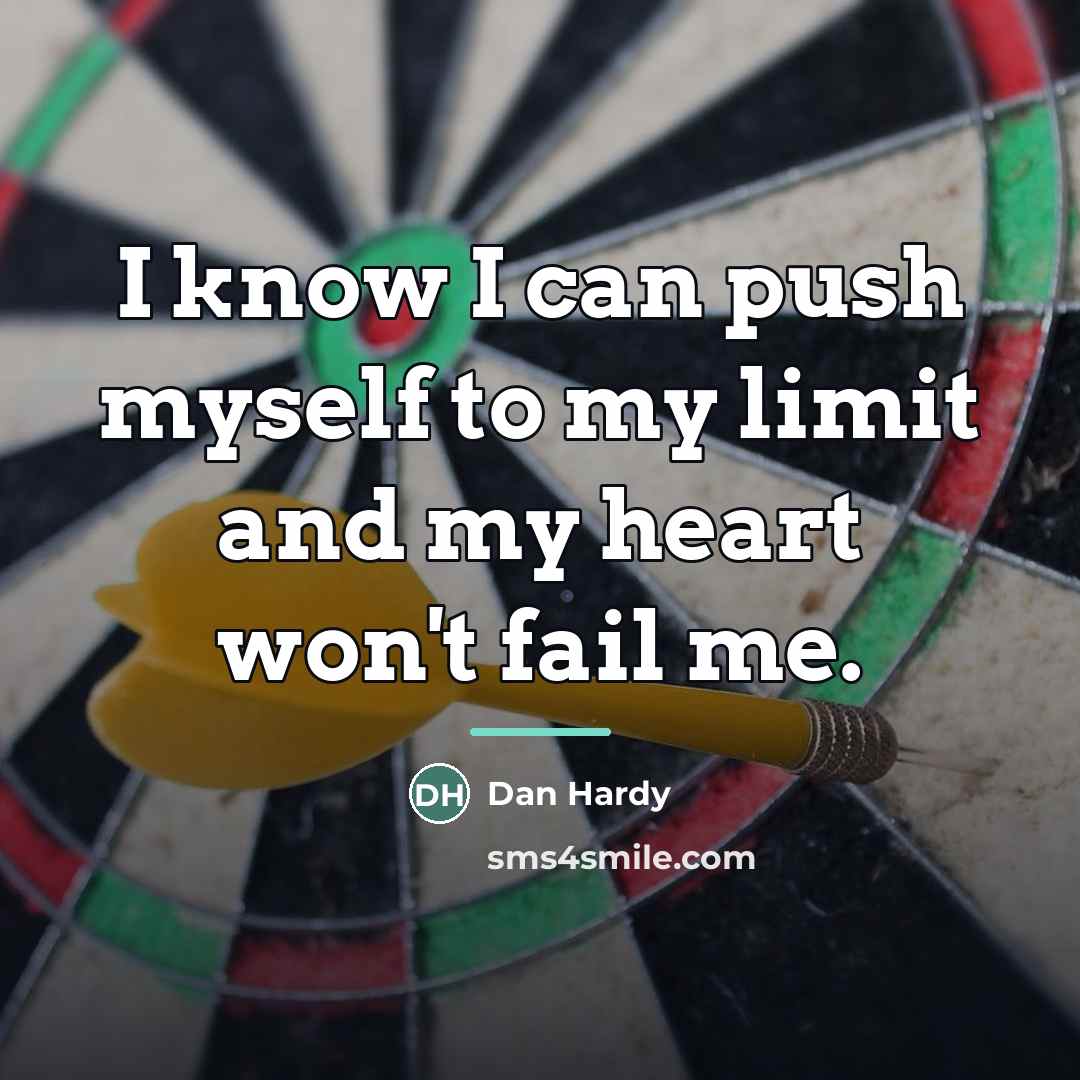 “I know I can push myself to my limit and…” quote by Dan Hardy