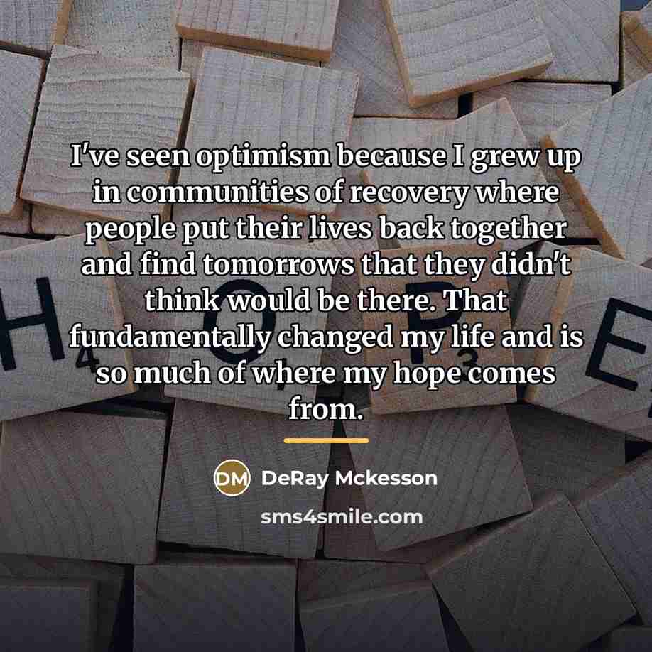 “I've seen optimism because I grew up in communities of…” quote by Deray McKesson
