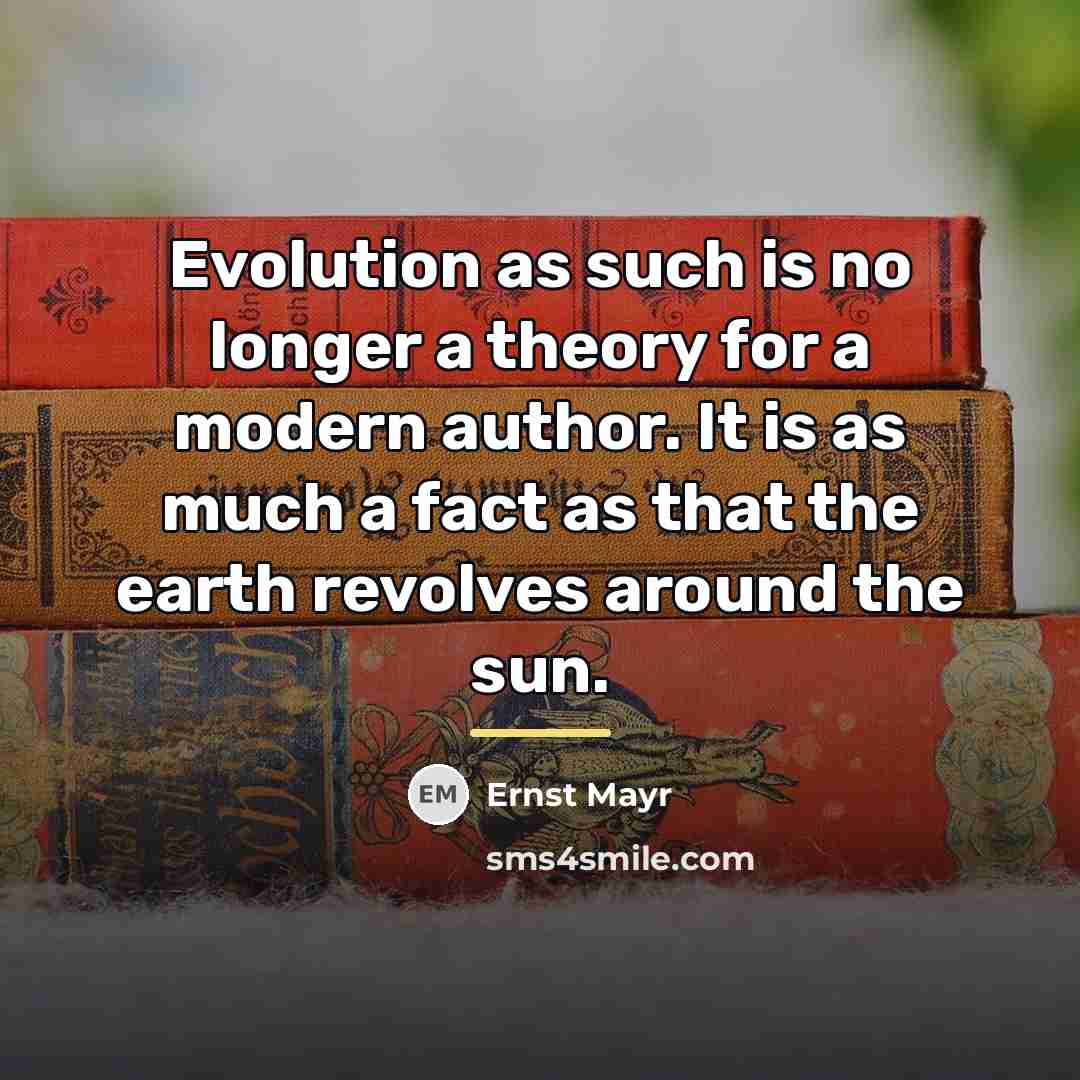 “Evolution as such is no longer a theory for a…” quote by Ernst Mayr
