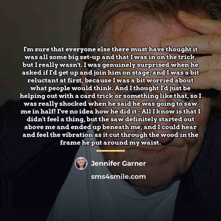 “I'm sure that everyone else there must have thought it…” quote by Jennifer Garner