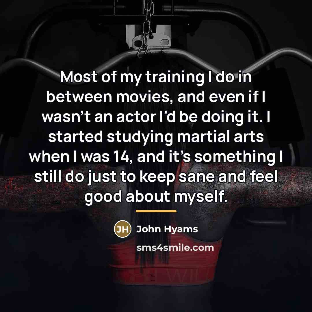 “Most of my training I do in between movies, and…” quote by John Hyams