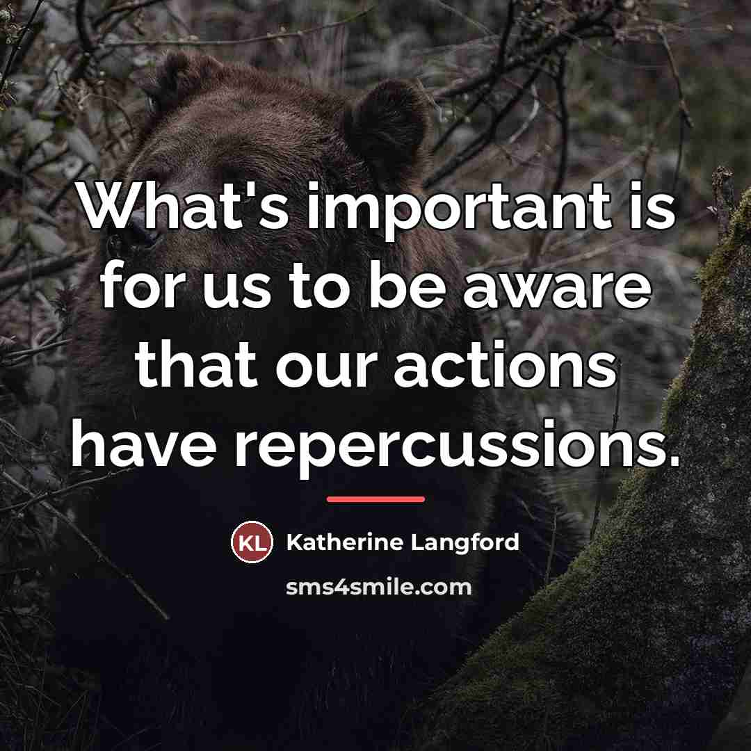 “What's important is for us to be aware that our…” quote by Katherine Langford