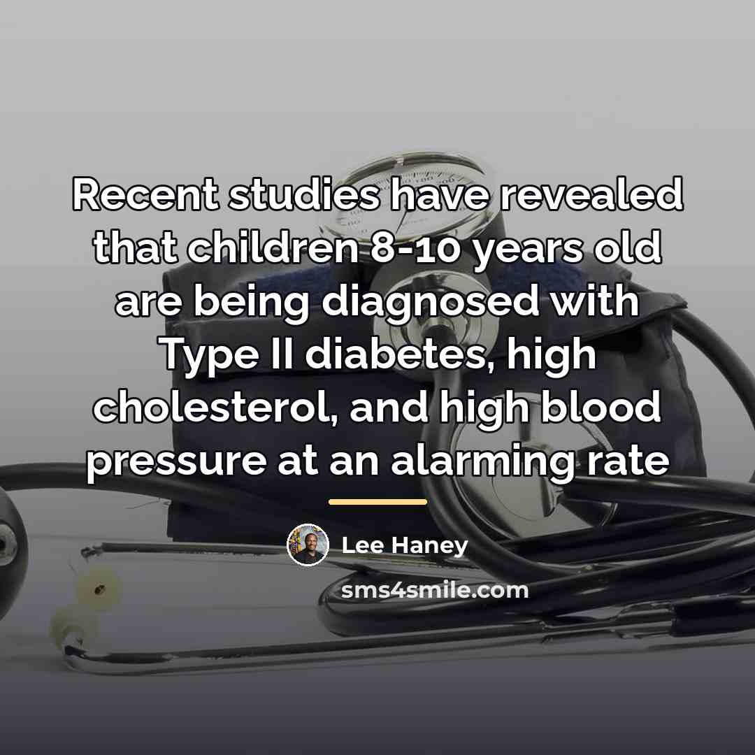 “Recent studies have revealed that children 8-10 years old are…” quote by Lee Haney