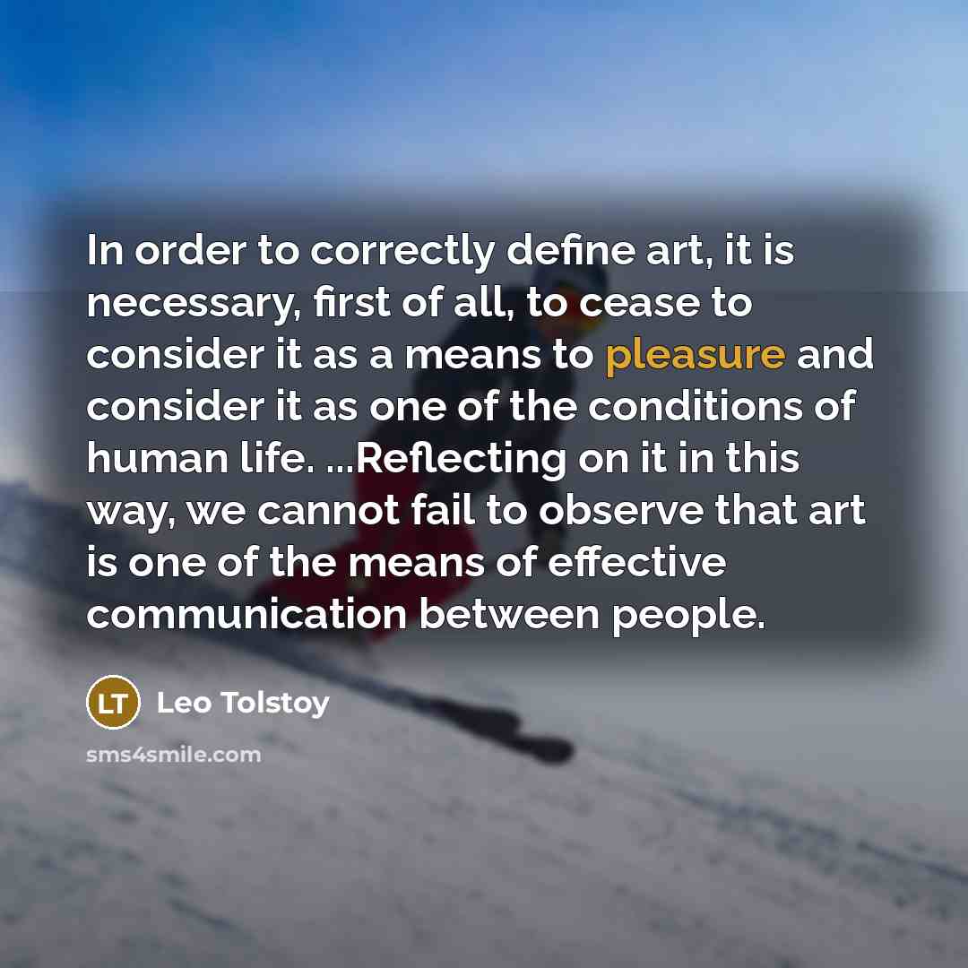 “In order to correctly define art, it is necessary, first…” quote by Leo Tolstoy