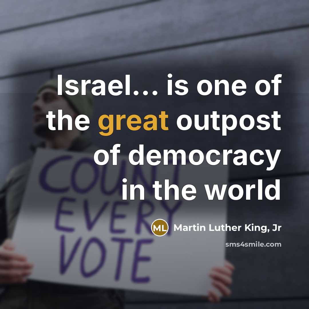 “Israel... is one of the great outpost of democracy in…” quote by Martin Luther King, Jr
