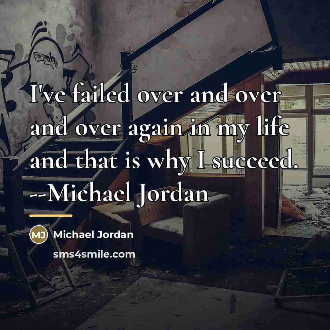 “I've failed over and over and over again in my…” quote by Michael Jordan