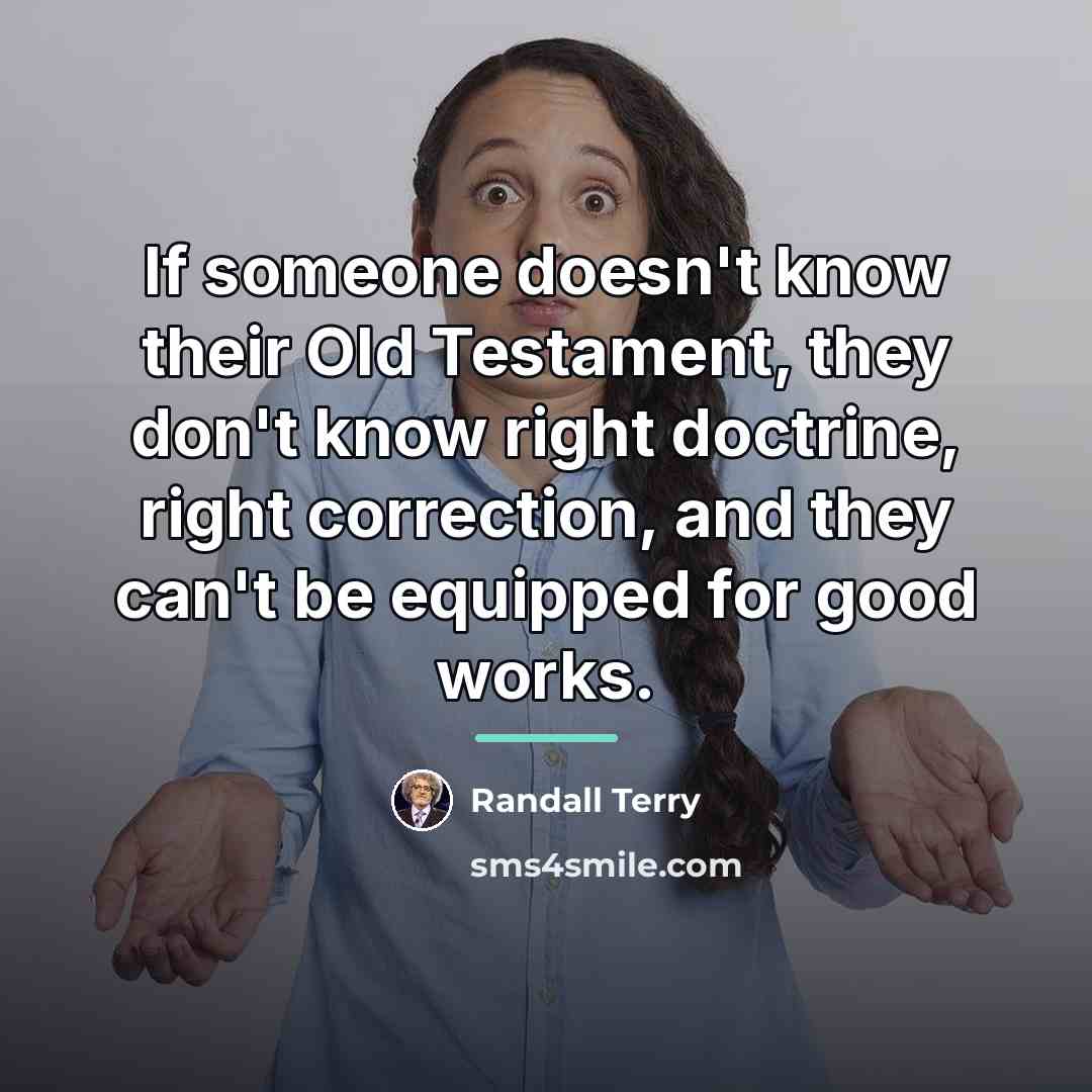 “If someone doesn't know their Old Testament, they don't know…” quote by Randall Terry