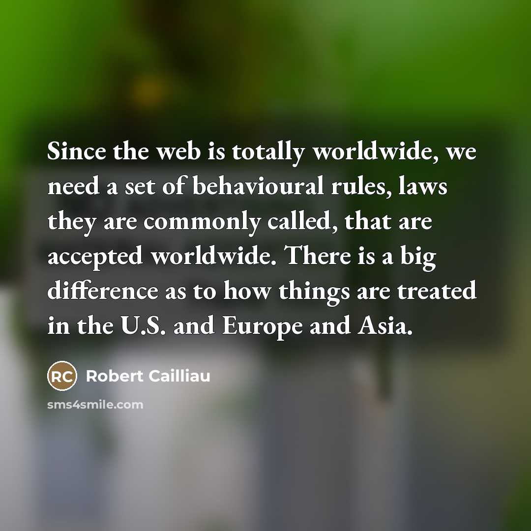 “Since the web is totally worldwide, we need a set…” quote by Robert Cailliau