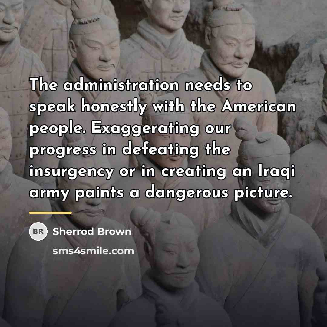 “The administration needs to speak honestly with the American people.…” quote by Sherrod Brown