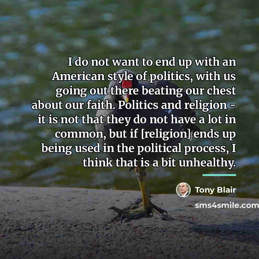 “I do not want to end up with an American…” quote by Tony Blair